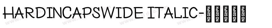 HardinCapsWide Italic字体转换